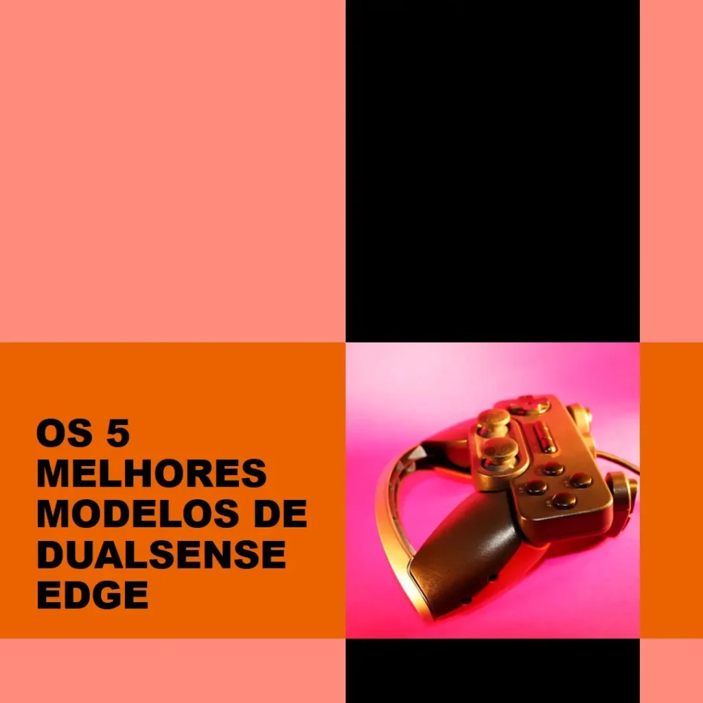 Cinco Principais Modelos de Dualsense Edge