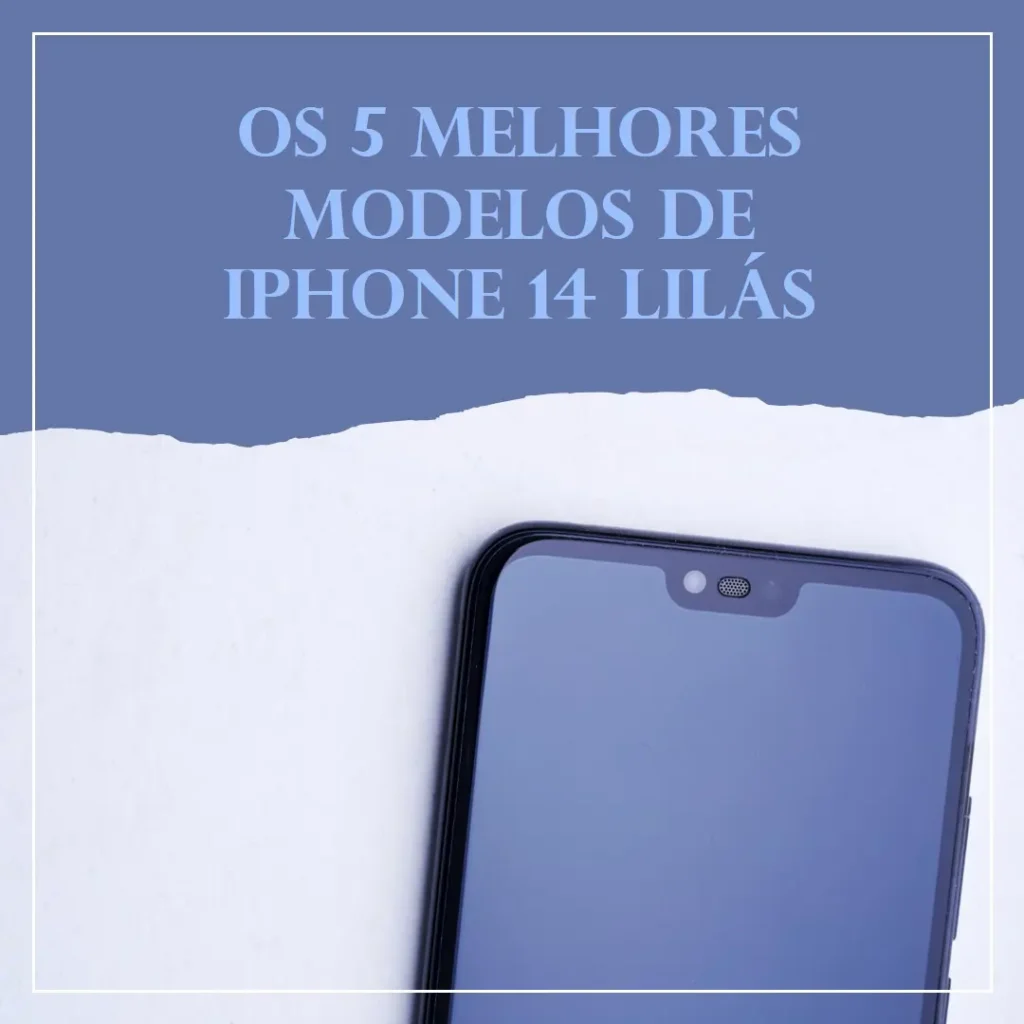 5 Melhores Modelos de  iPhone 14 Lilás