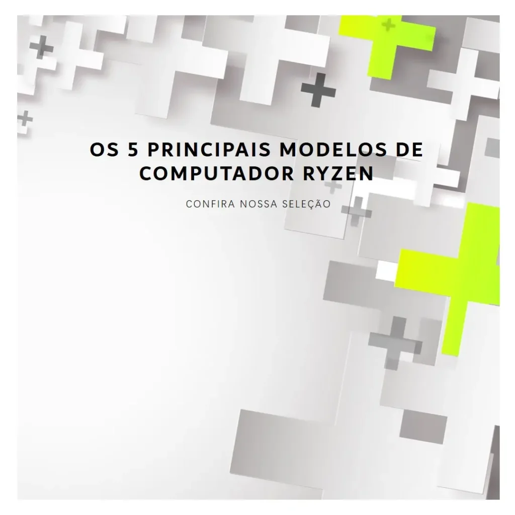 Os 5 Principais Modelos de computador Ryzen