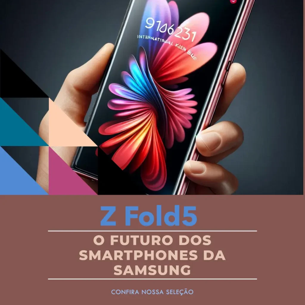 Galaxy Z Fold 5 O Futuro dos Smartphones da Samsung