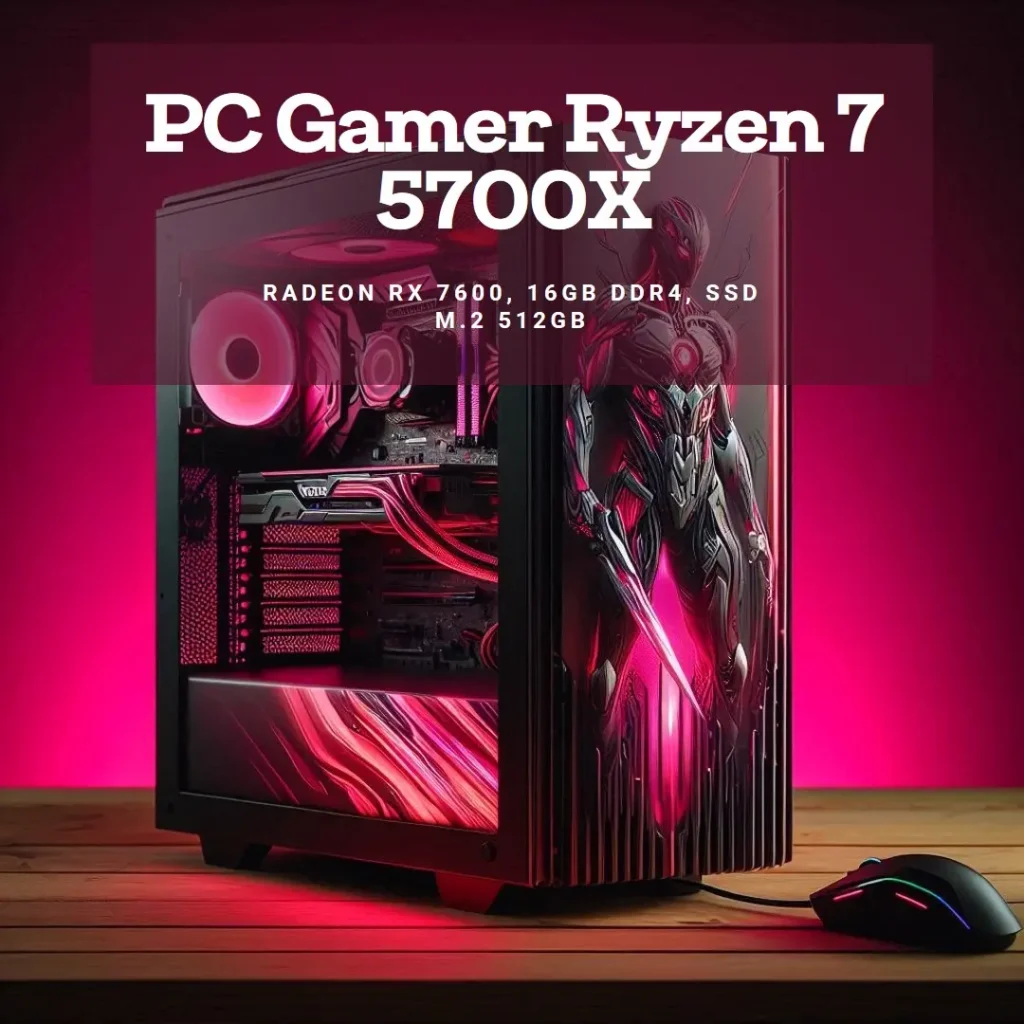PC Gamer Ryzen 7 5700X, Radeon RX 7600, 16GB DDR4, SSD M.2 512GB