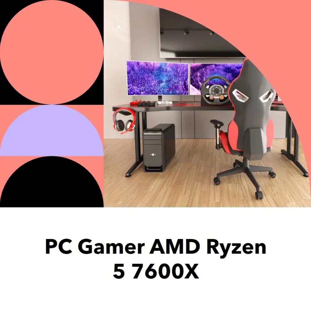 PC Gamer AMD Ryzen 5 7600X, Radeon RX 7600, 16GB DDR5, SSD M.2 480GB