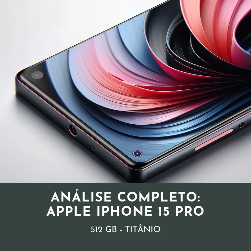 Review Completo: Apple iPhone 15 Pro (512 GB) - Titânio