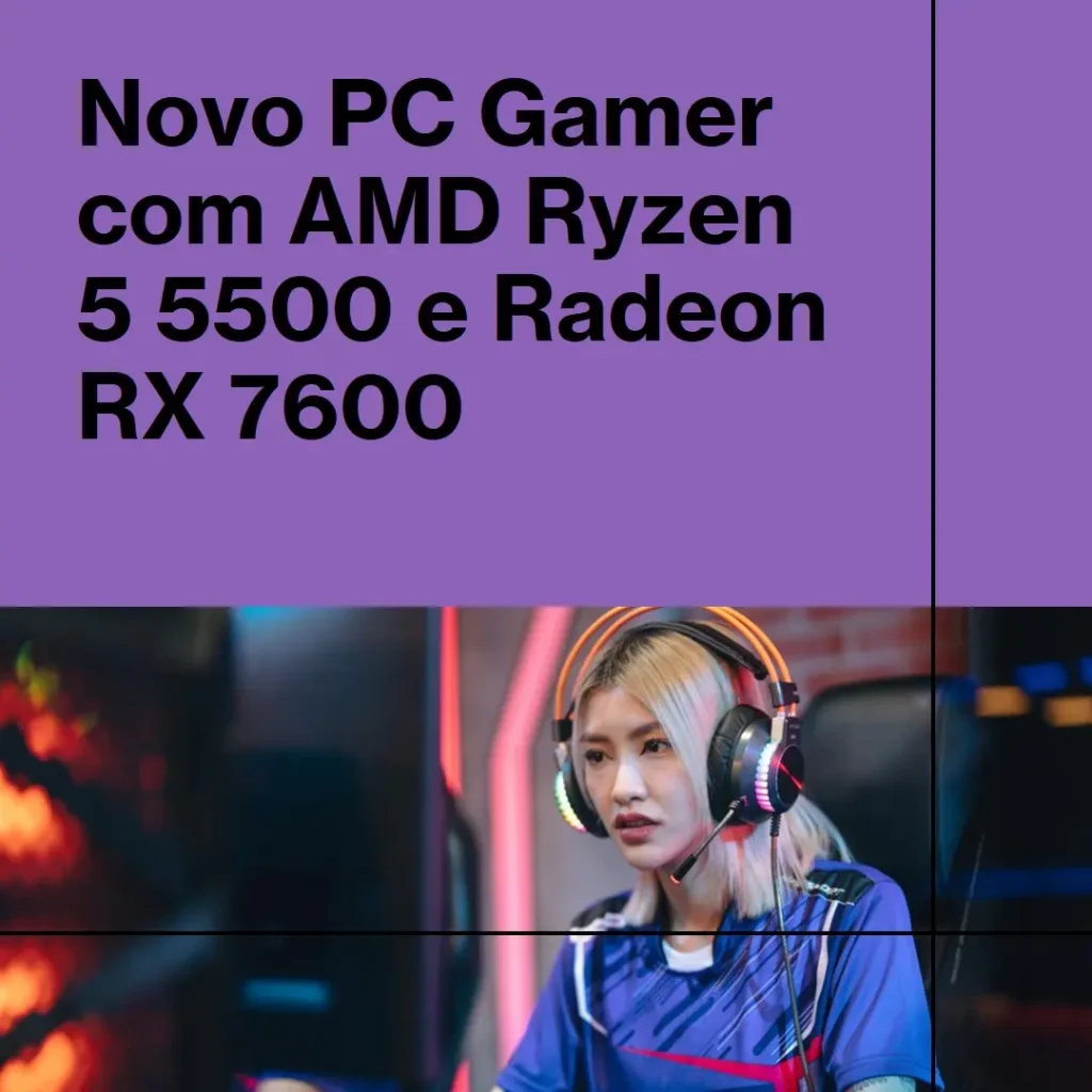 PC Gamer AMD Ryzen 5 5500, Radeon RX 7600, 16GB DDR4, SSD 480GB