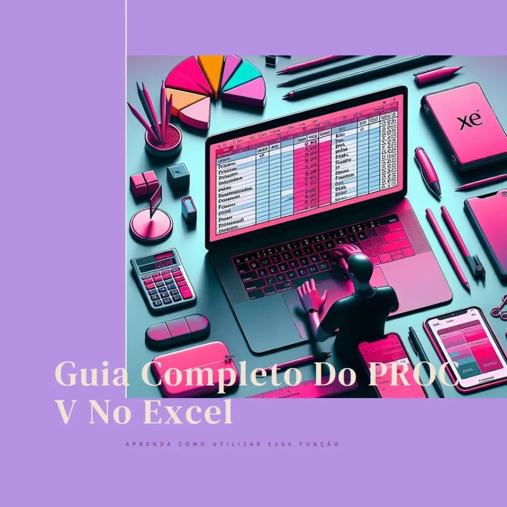 Como Utilizar o PROC V no Excel: Um Guia Completo