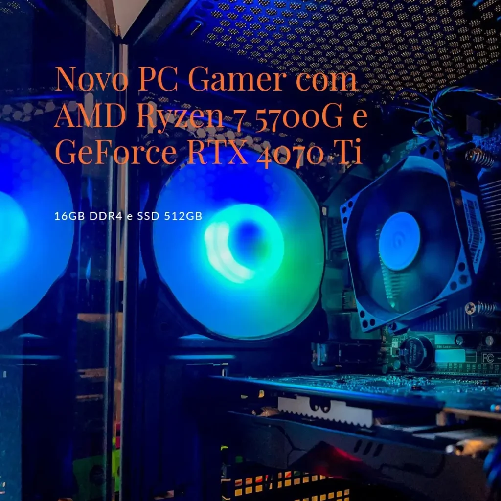 PC Gamer AMD Ryzen 7 5700G, GeForce RTX 4070 Ti, 16GB DDR4, SSD 512GB