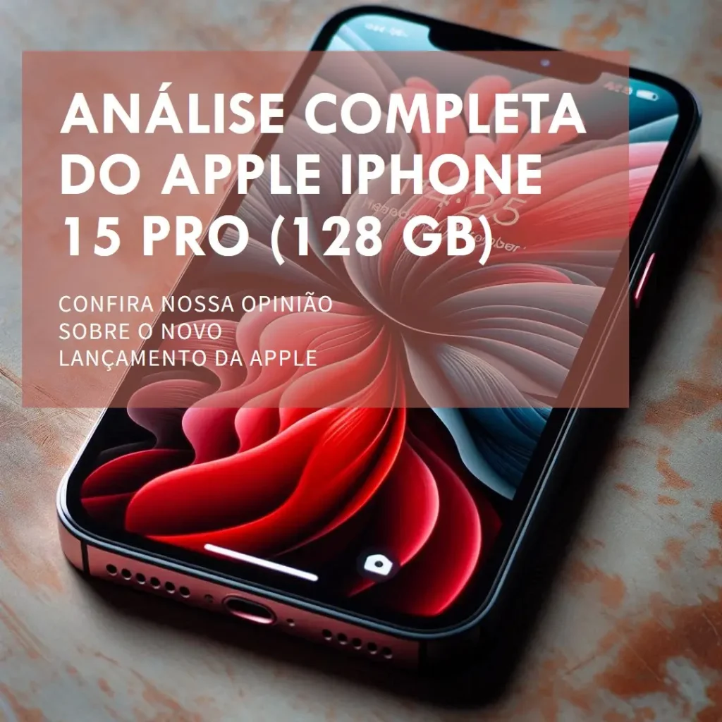Apple iPhone 15 Pro (128 GB) — Análise Completa