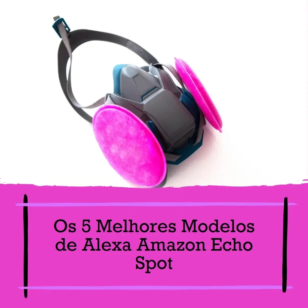Cinco Melhores Modelos de  alexa amazon echo spot