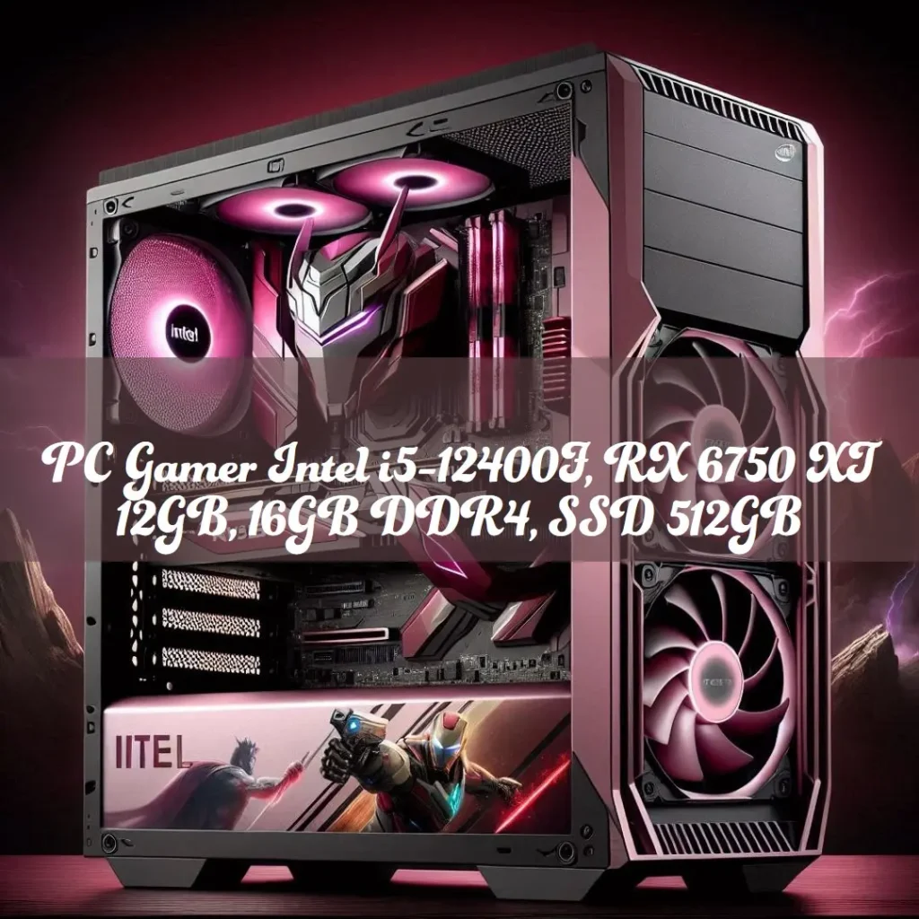 PC Gamer Intel i5-12400F, RX 6750 XT 12GB, 16GB DDR4, SSD 512GB