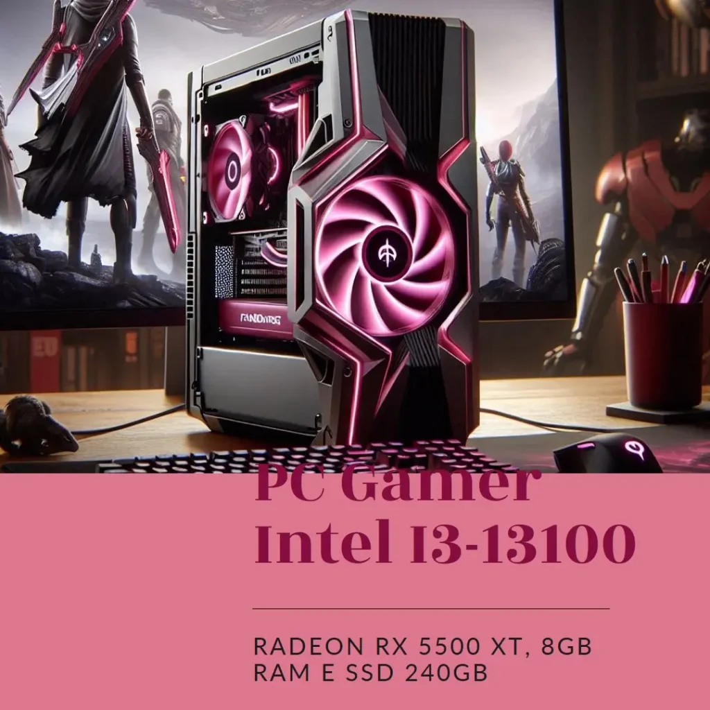 PC Gamer Intel i3-13100, Radeon RX 5500 XT, 8GB RAM e SSD 240GB