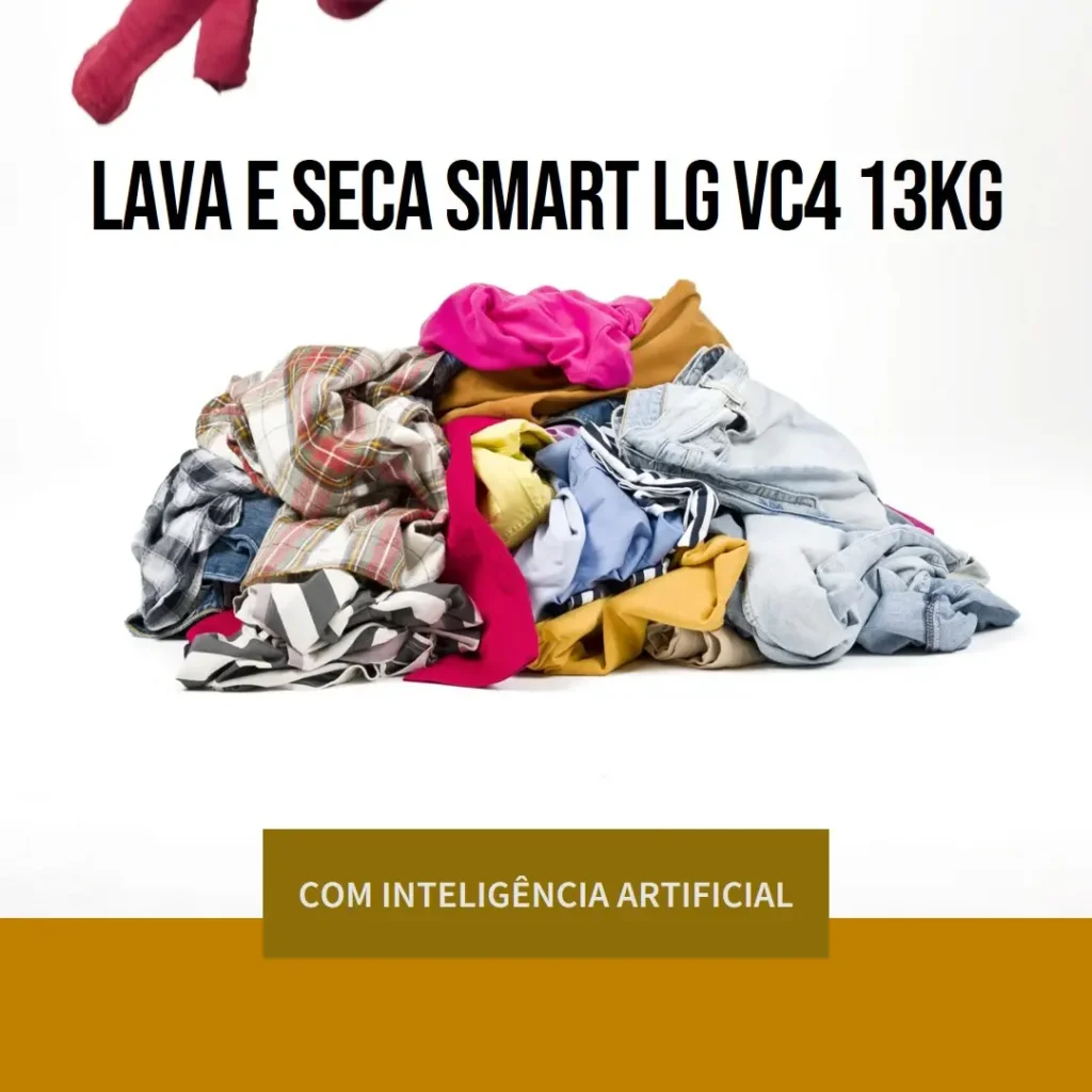 Lava e Seca Smart LG VC4 13kg com Inteligência Artificial