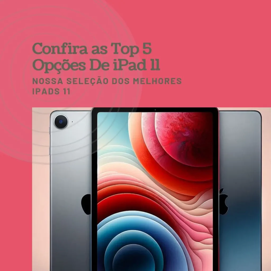 Top 5 Opções de iPad 11