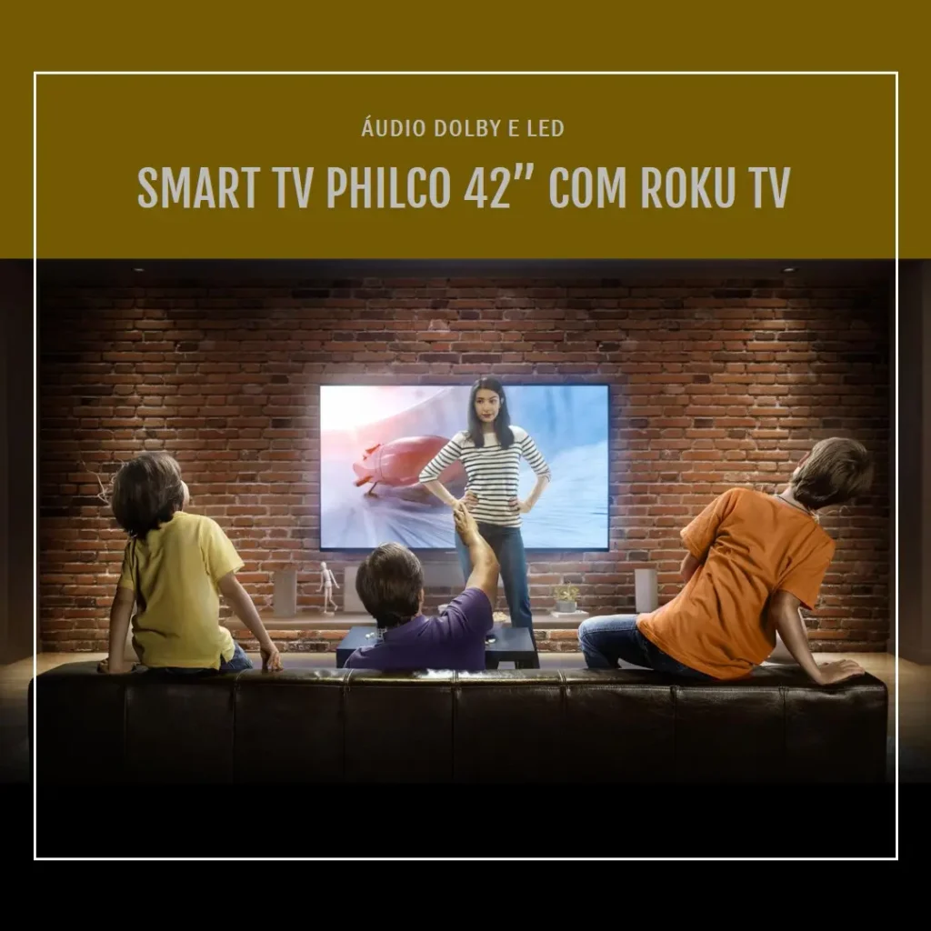Smart TV 42” Philco PTV42G6FR2CPF Roku TV LED Dolby Áudio