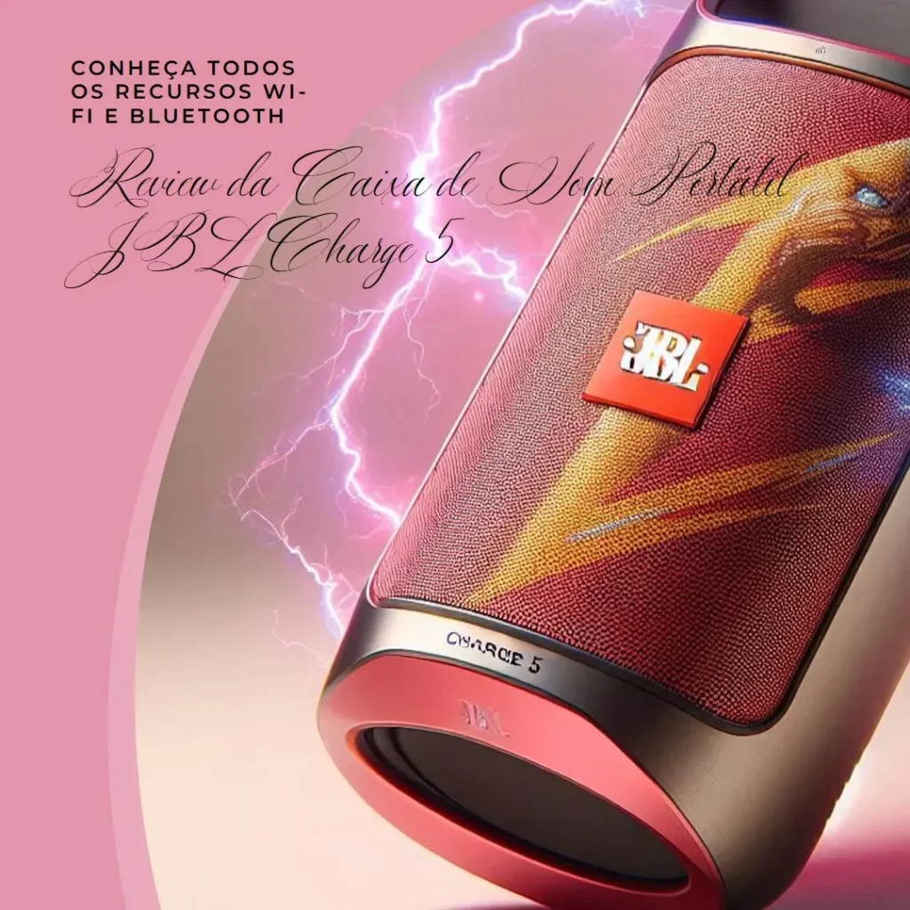 Review JBL Charge 5 Wi-Fi e Bluetooth - Caixa de Som Portátil
