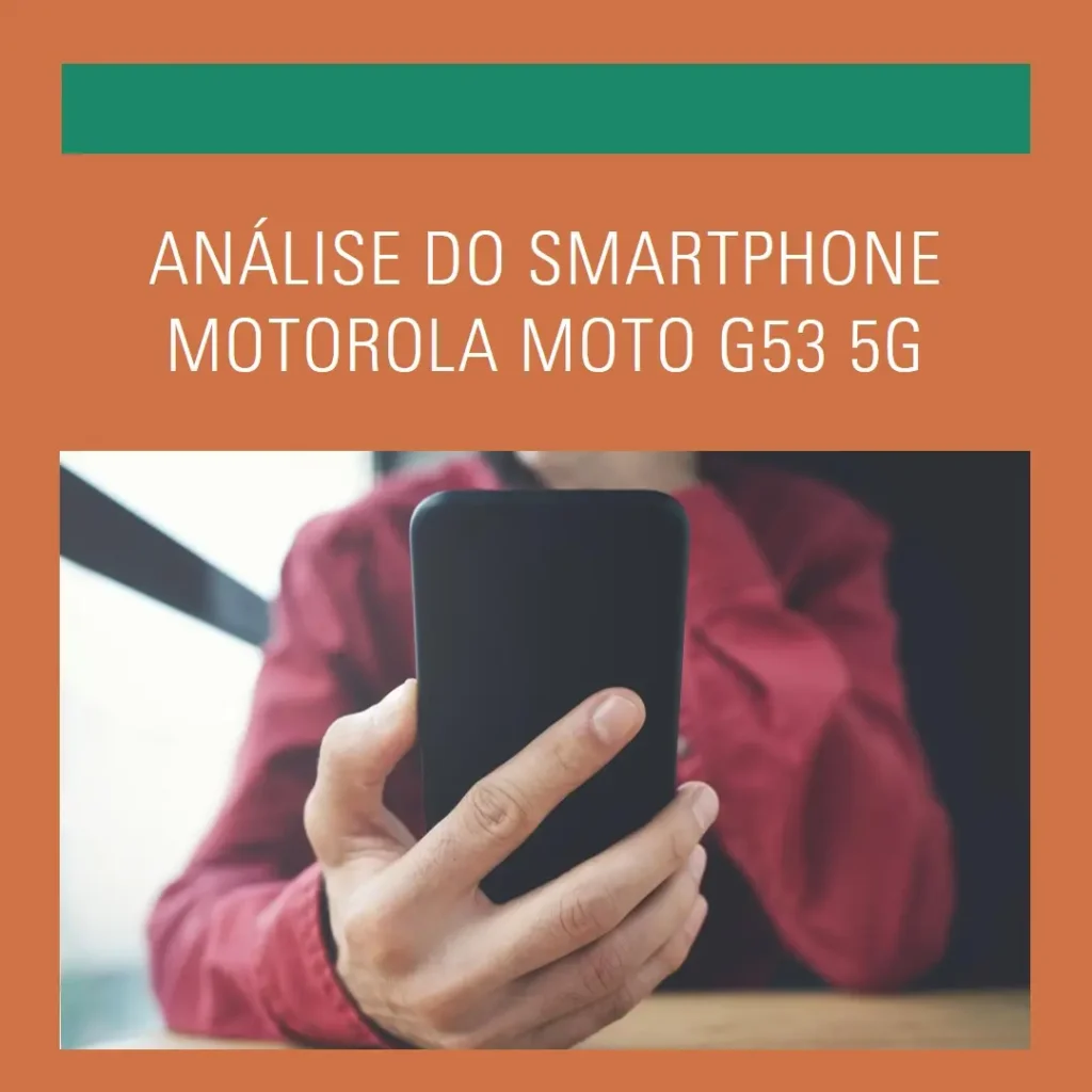 Review de Produto: Smartphone Motorola Moto G53 5G 128GB 4GB RAM