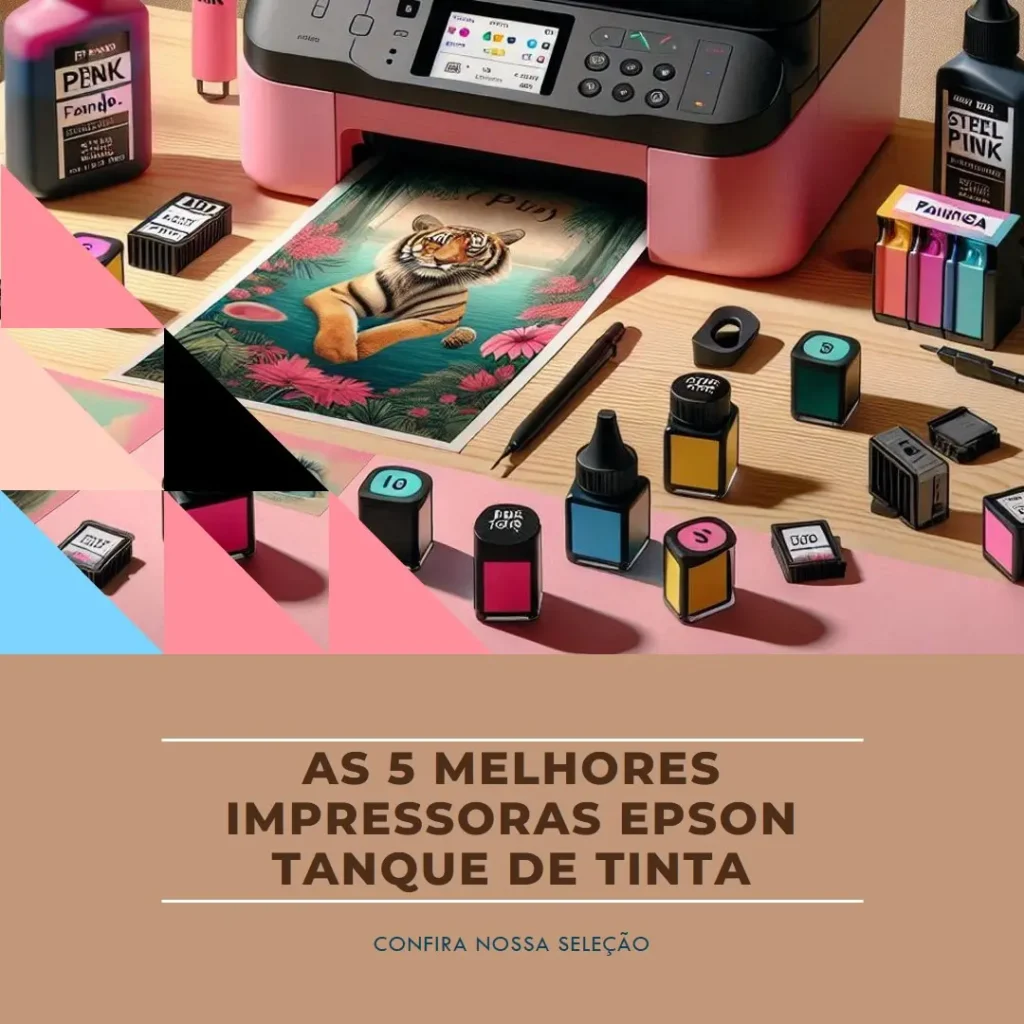 Top 5 Opções de Impressora Epson Tanque De Tinta