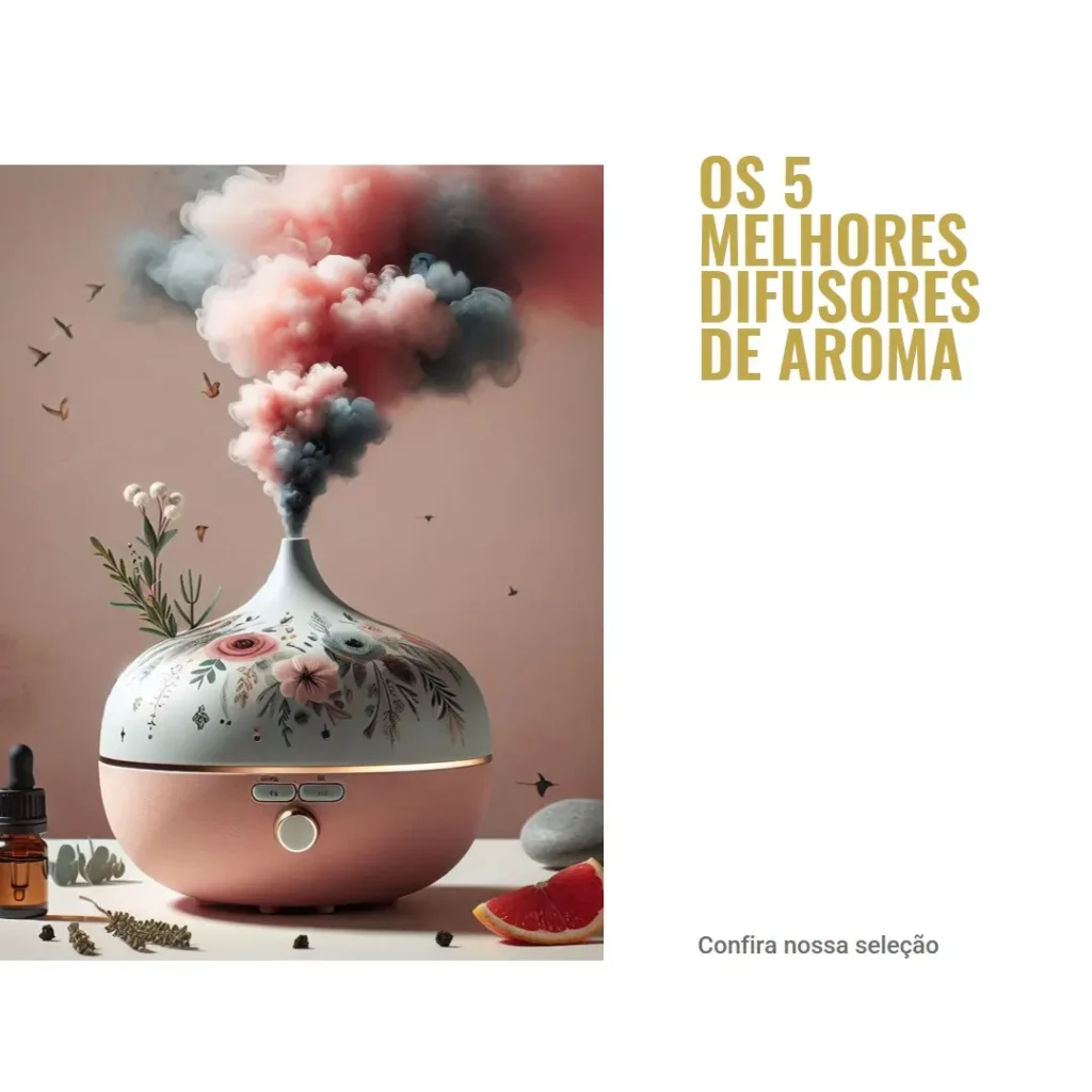 5 Melhores Modelos de Difusor De Aroma