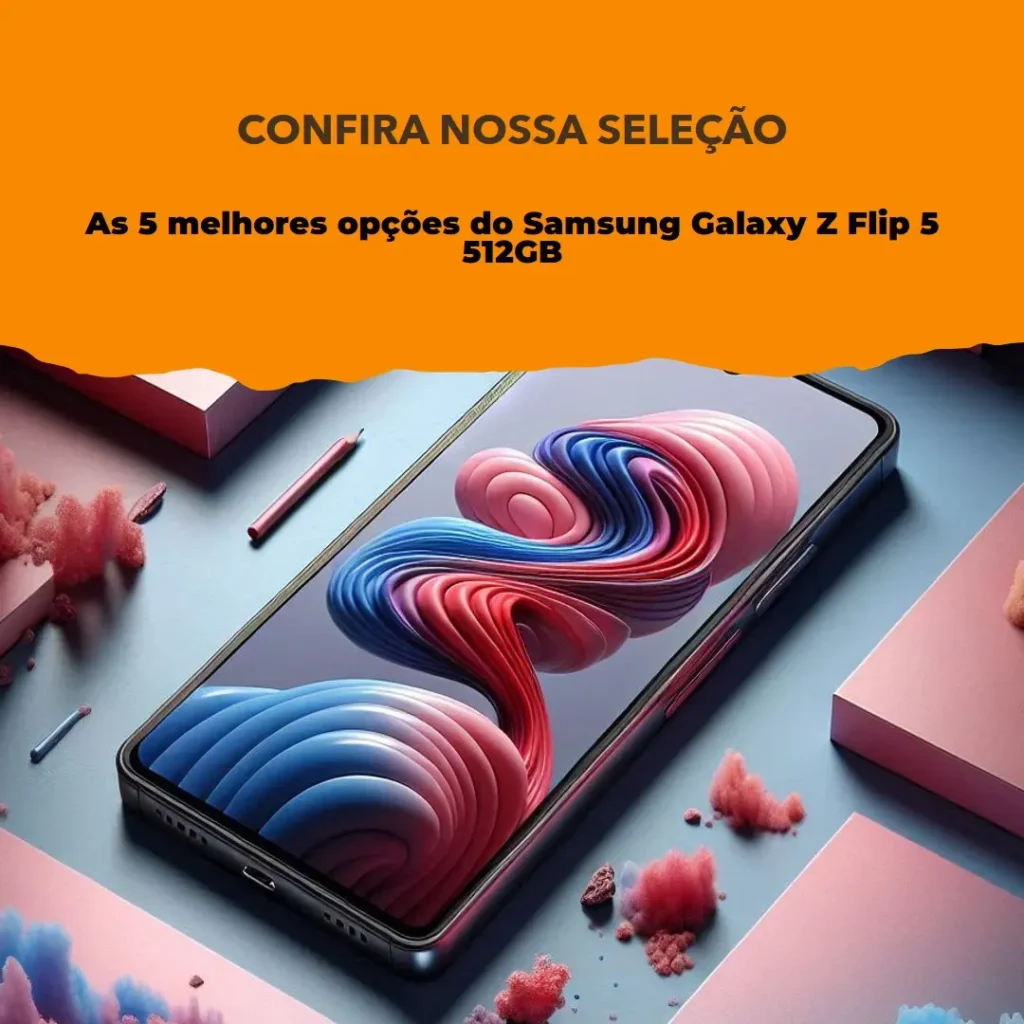 Top 5 Opções de  samsung galaxy z flip 5 512gb
