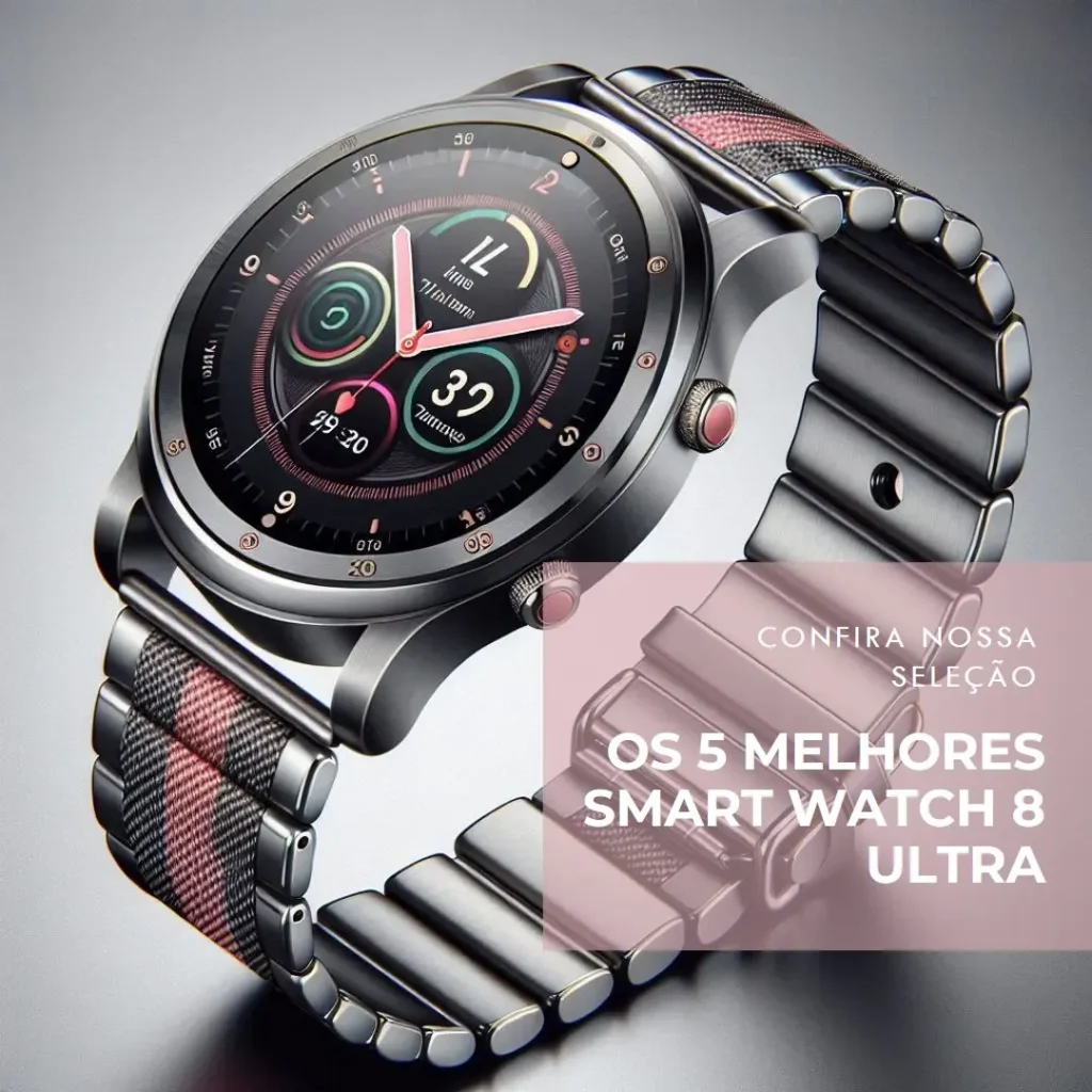 Lista de 5 Melhores: Smart Watch 8 Ultra
