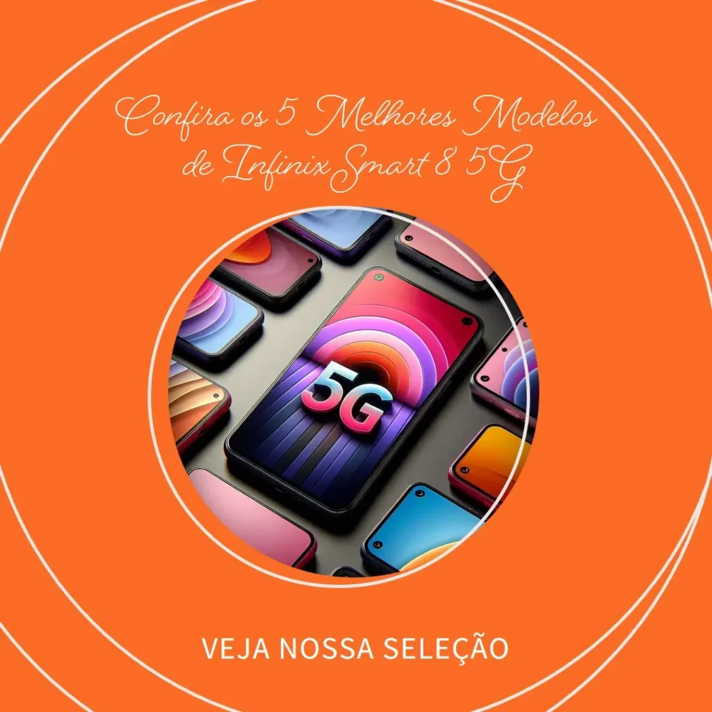 5 Melhores Modelos de Infinix smart 8 5g