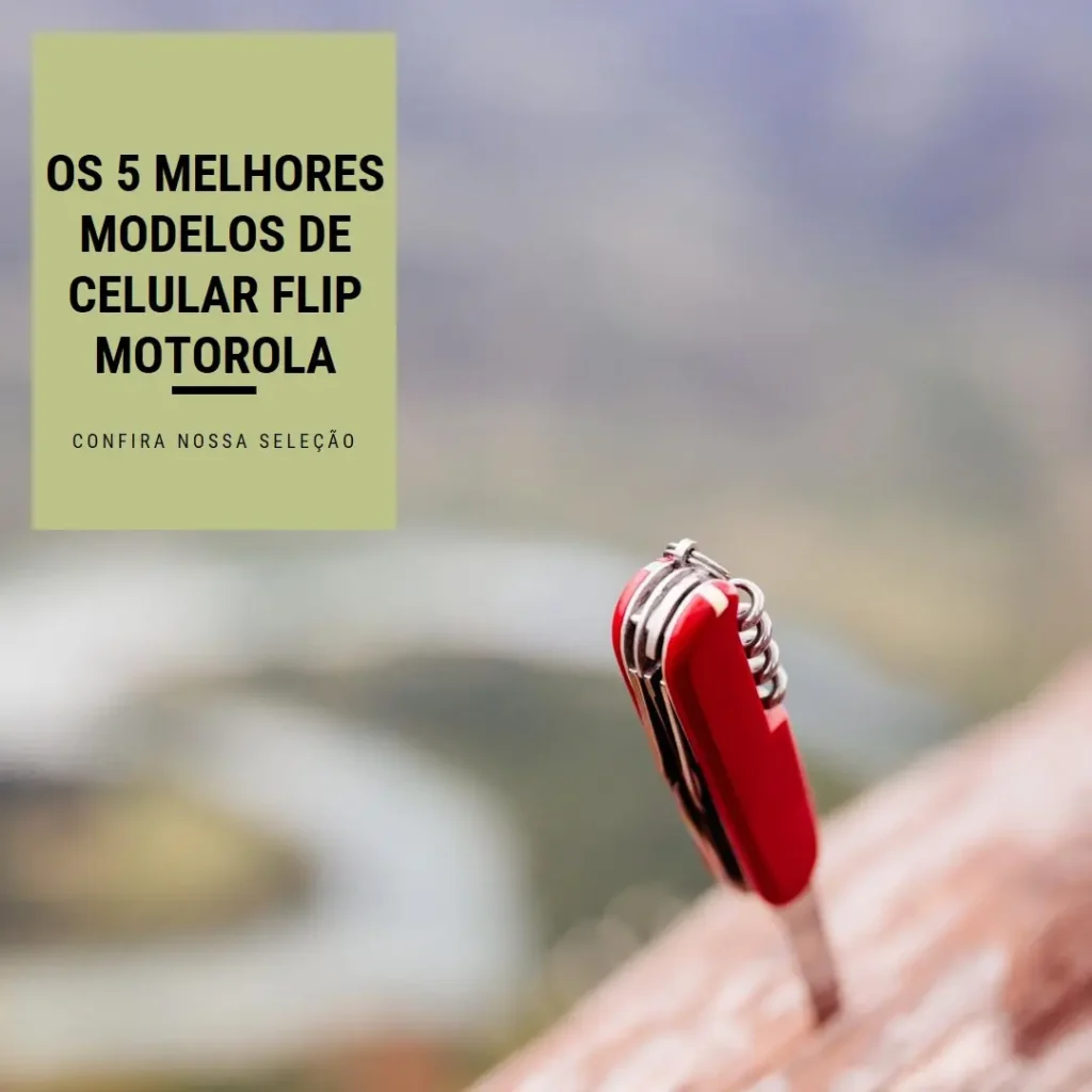 5 Melhores Modelos de celular flip Motorola