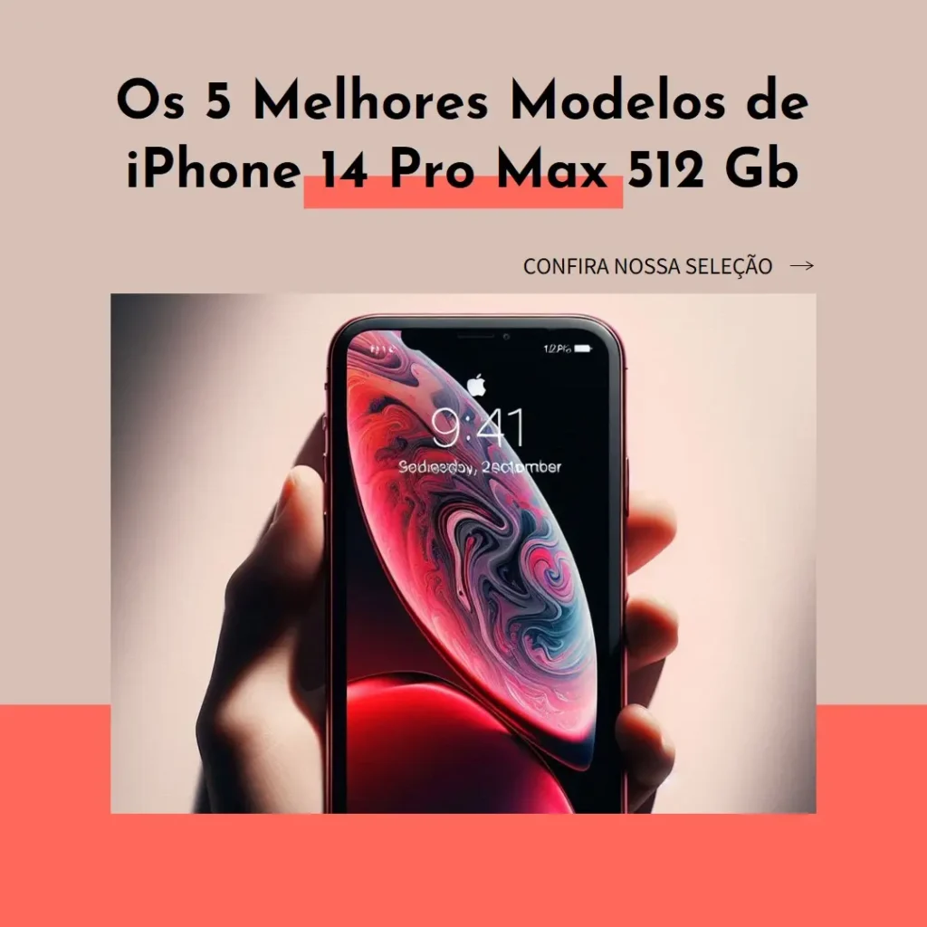 5 Melhores Modelos de  iPhone 14 Pro Max 512 Gb