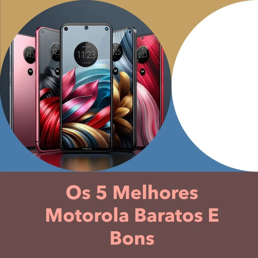 Lista de 5 Melhores: Motorola Barato E Bom