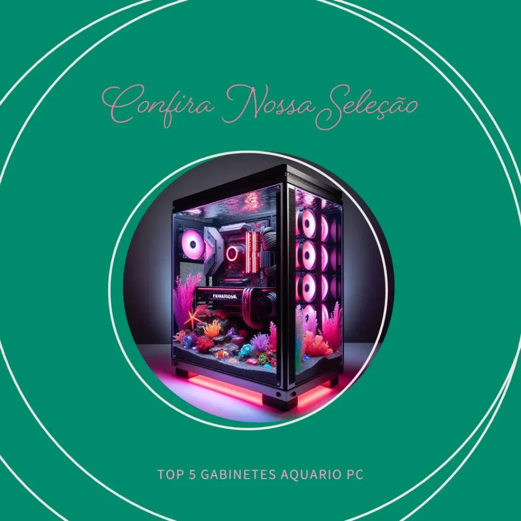 Top 5 Gabinete Aquario Pc