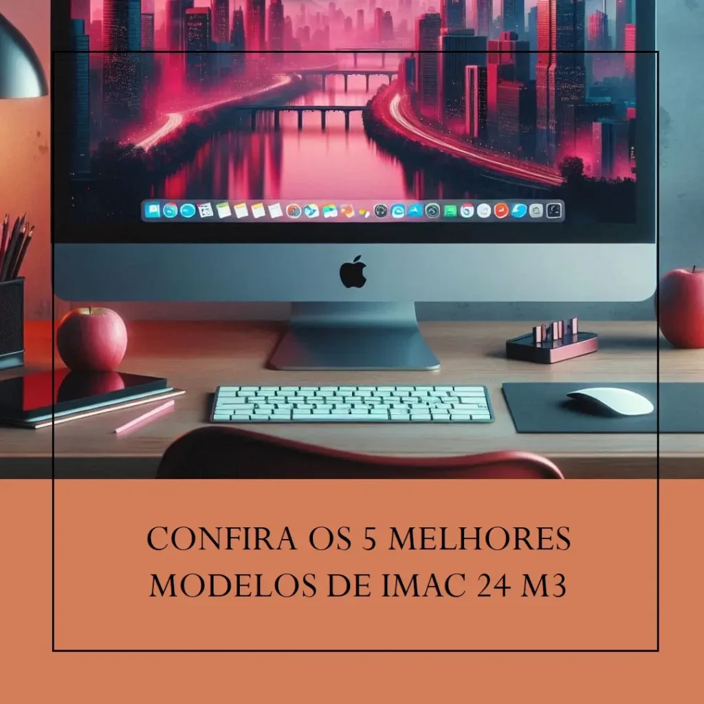 5 Melhores Modelos de  iMac 24 m3