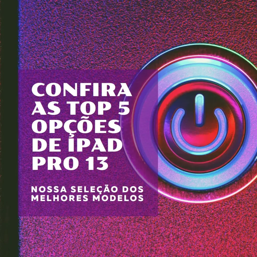 Top 5 Opções de  iPad pro 13
