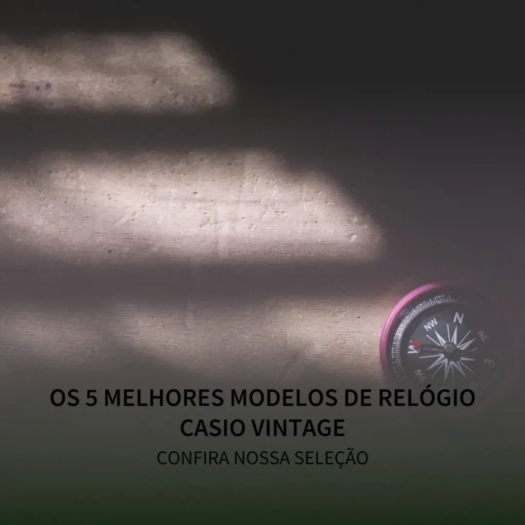 5 Melhores Modelos de Relógio Casio Vintage