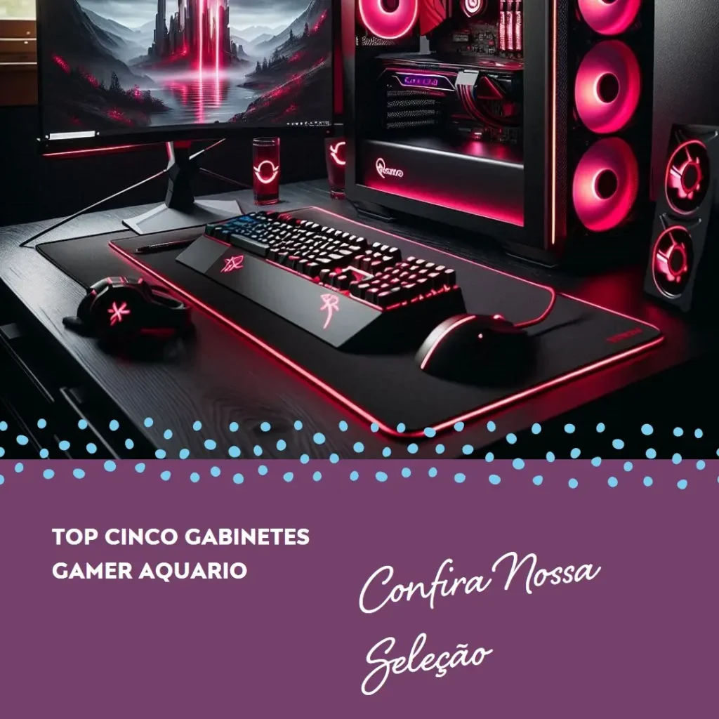 Top Cinco Gabinete Gamer Aquario