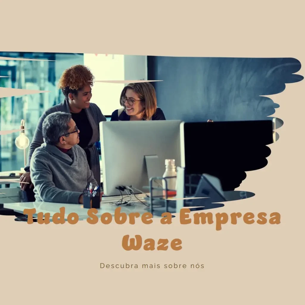 Waze: A Revolução na Navegação por GPS