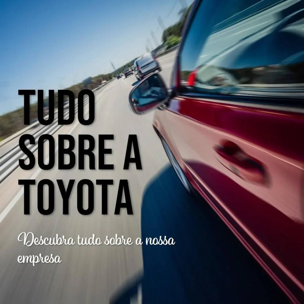 A História e Evolução da Toyota
