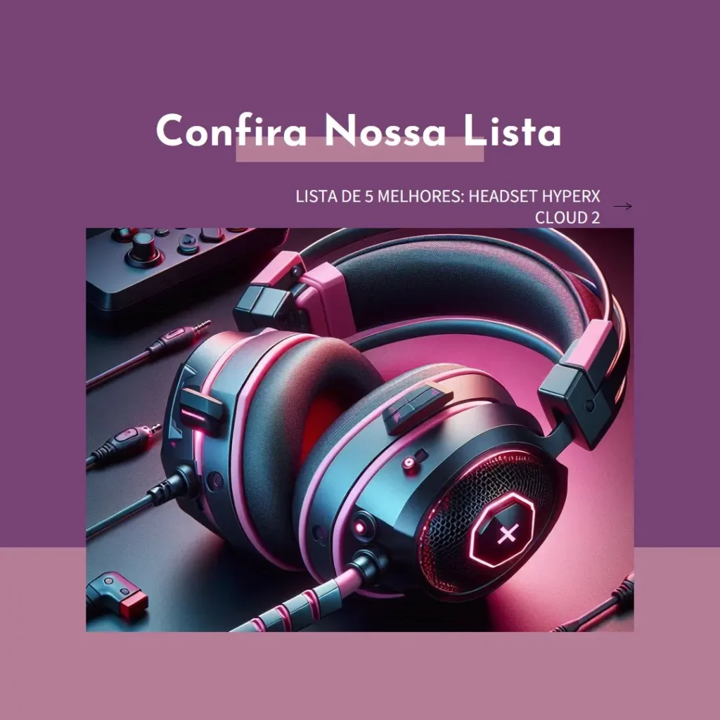 Lista de 5 Melhores: headset Hyperx cloud 2