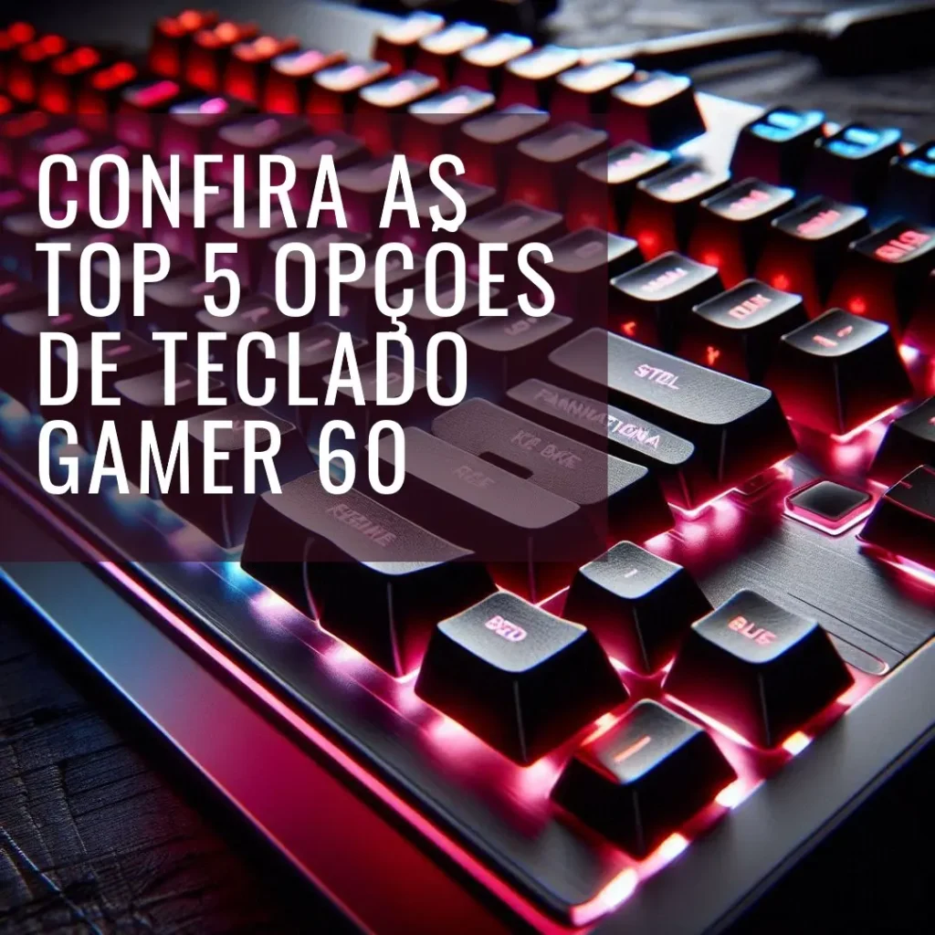 Top 5 Opções de teclado gamer 60