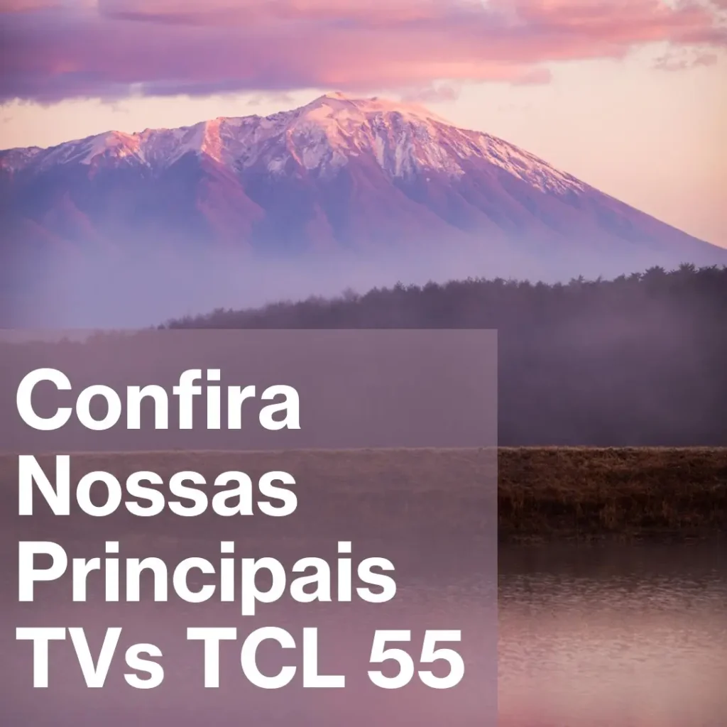 Principais 5 TV TCL 55