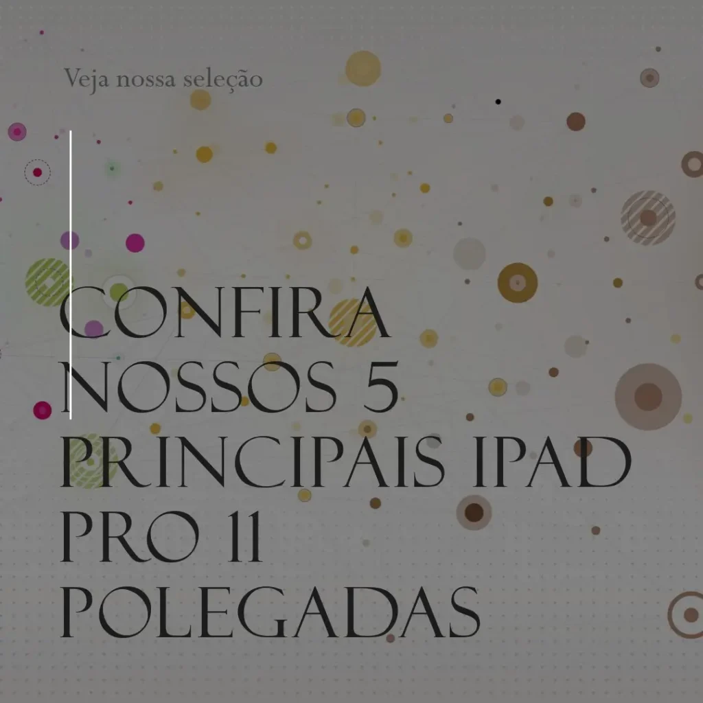 Principais 5  iPad pro 11 polegadas