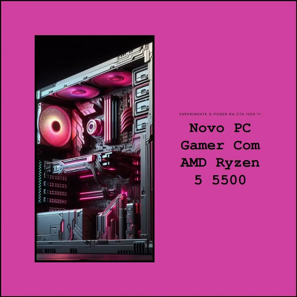PC Gamer AMD Ryzen 5 5500, GTX 1050 Ti, 8GB DDR4, SSD 240GB