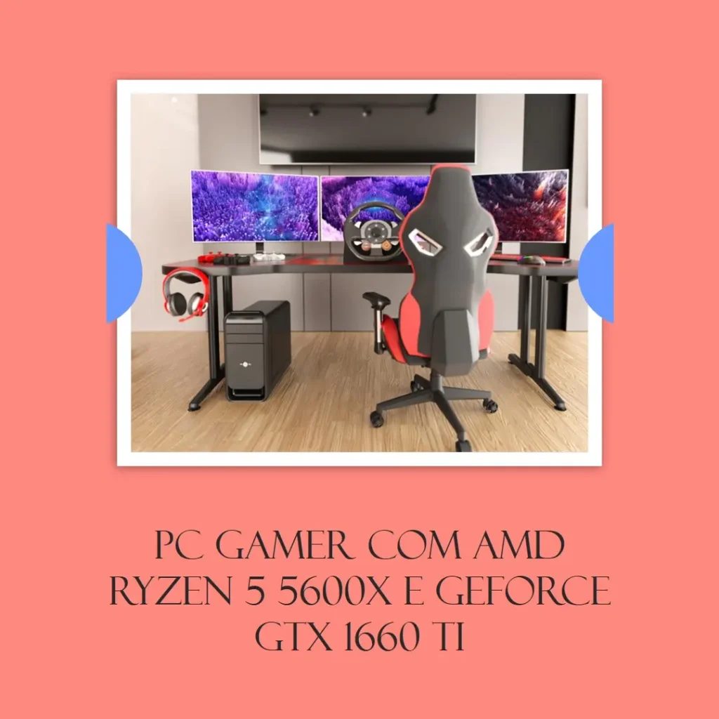 PC Gamer AMD Ryzen 5 5600X, GeForce GTX 1660 TI, 8GB DDR4, SSD 240GB