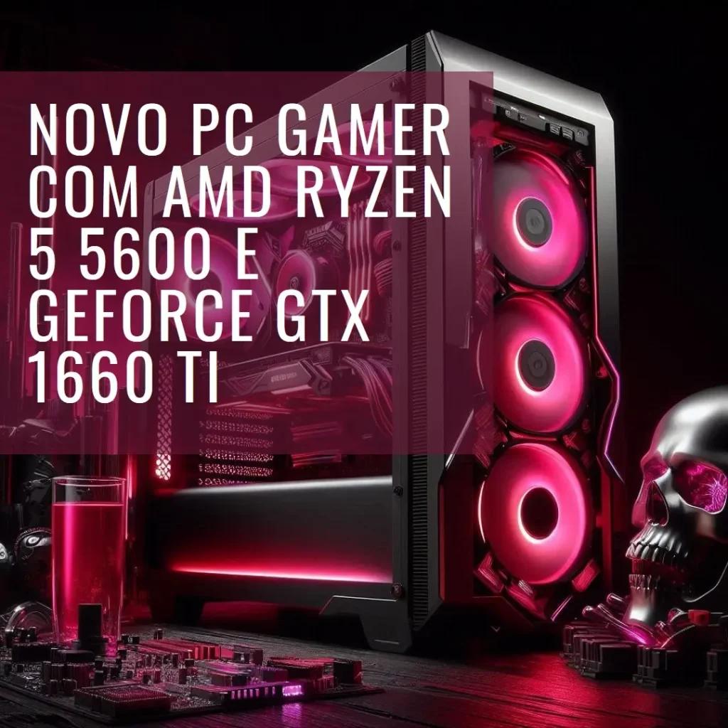 PC Gamer AMD Ryzen 5 5600, GeForce GTX 1660 Ti, 8GB DDR4, SSD 480GB