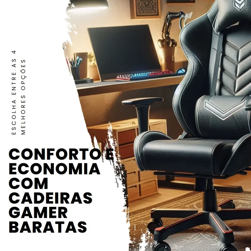 Cadeira Gamer Barata As 4 Melhores Opções