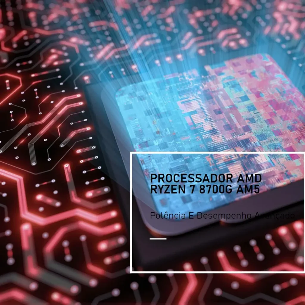 Processador AMD Ryzen 7 8700G AM5 100100001236BOX: Potência e Desempenho Avançado