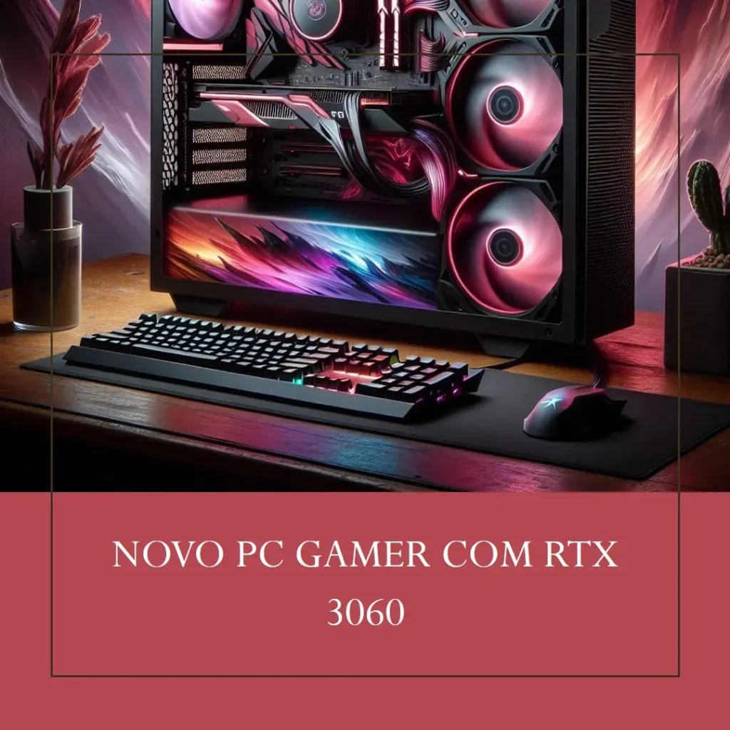 PC Gamer Intel i5-12400F, RTX 3060, 16GB DDR4, SSD 120GB + HD 1TB