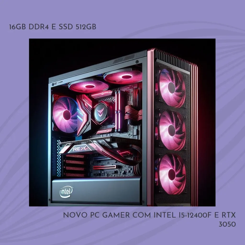 PC Gamer Intel i5-12400F, RTX 3050, 16GB DDR4, SSD 512GB