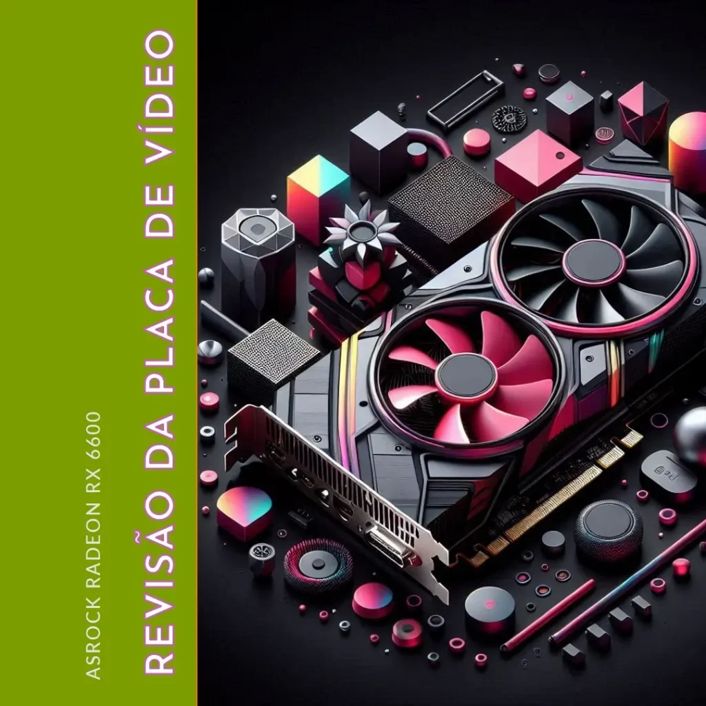 Placa de Vídeo ASRock Radeon RX 6600 Challenger D: Performance Impressionante para Jogadores
