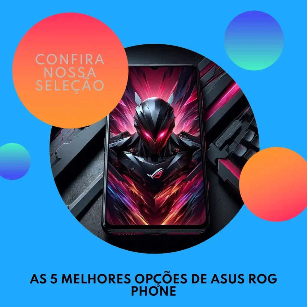 As 5 Melhores Opções de Asus Rog phone