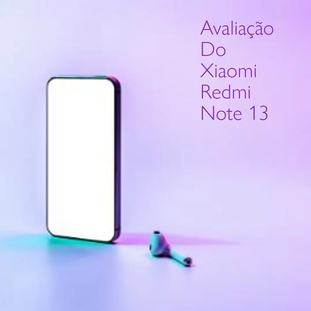Xiaomi Redmi Note 13 5G - Tela AMOLED 120 Hz e Câmera de 108 MP