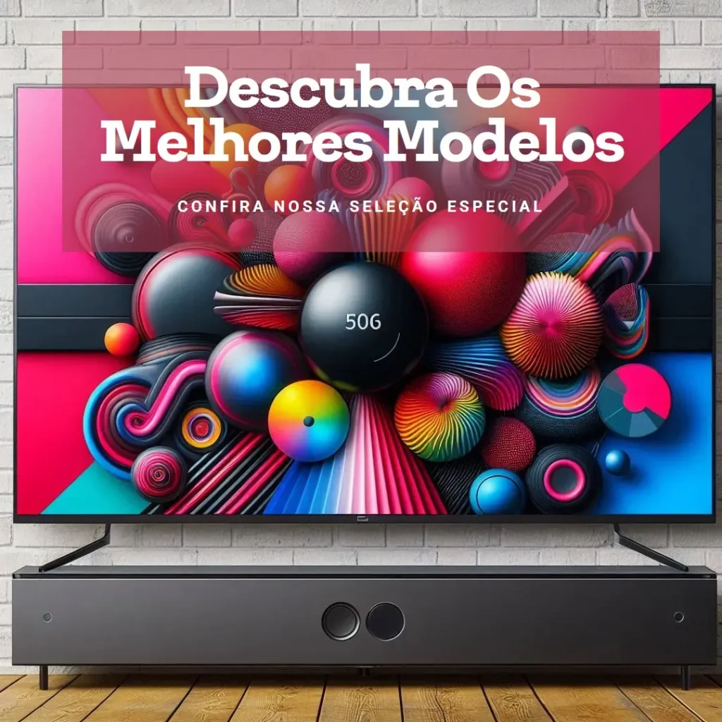 Cinco Principais Modelos de smart TV 50 polegadas TCL