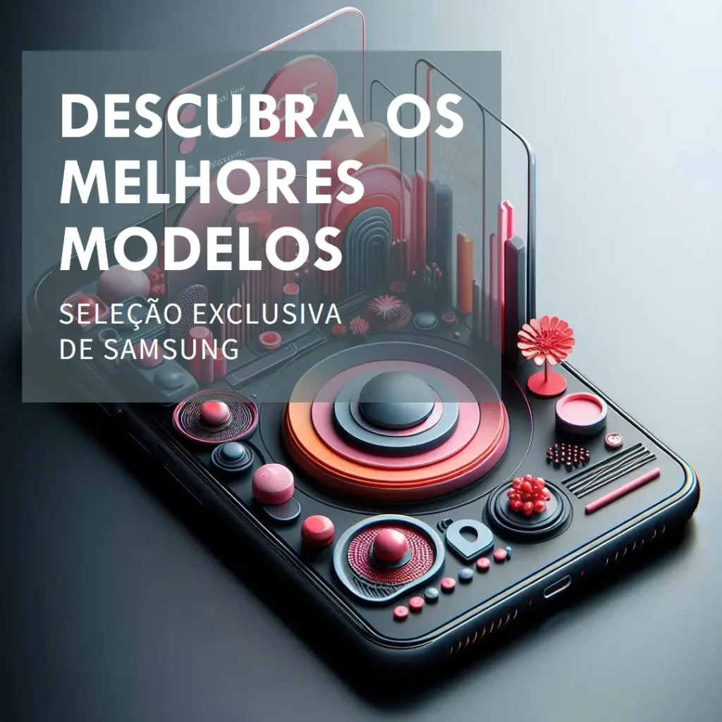 Cinco Melhores Modelos de Samsung Barato E Bom